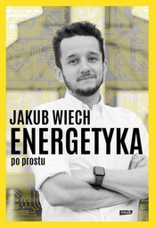 Jakub Wiech  -  Energetyka po prostu