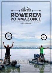 Piotr Chmieliński  -  Rowerem po Amazonce