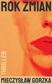 Mieczysław Gorzka  -  Rok zmian