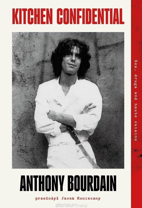 Anthony Bourdain  -  Kitchen Confidential