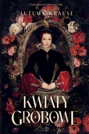Autumn Krause  -  Kwiaty grobowe
