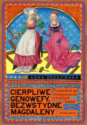 Anna Brzezińska  -  Cierpliwe Genowefy, bezwstydne Magdaleny