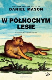 Daniel Mason  -  W północnym lesie